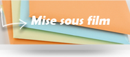 Mise sous film